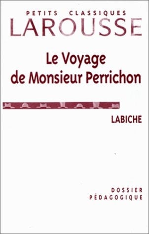 "Le voyage de Monsieur Perrichon", Labiche dossier pédagogique