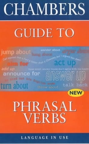 Chambers Guide to Phrasal Verbs