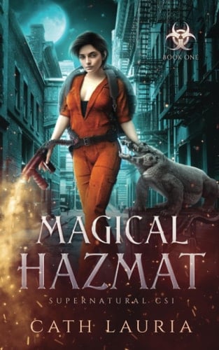 Magical Hazmat Supernatural CSI: Book One