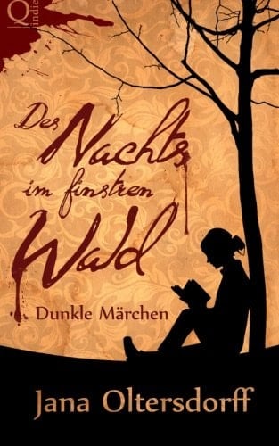 Des Nachts Im Finstren Wald Dunkle Märchen