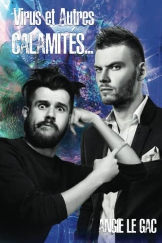 Virus et autres calamités... (French Edition)