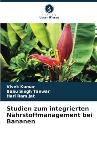 Studien zum integrierten Nährstoffmanagement bei Bananen (German Edition)