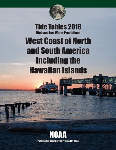 Tide Tables 2018 West Coast of North and South America Including the Hawaiian Islands
