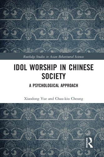 Idol Worship in Chinese Society A Psychological Approach