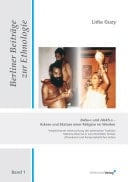 Baba-s und Alekh-s - Askese und Ekstase einer Religion im Werden vergleichende Untersuchung der asketischen Tradition Mahima Dharma in zwei Distrikten Orissas (Dhenkanal und Koraput), östliches Indien
