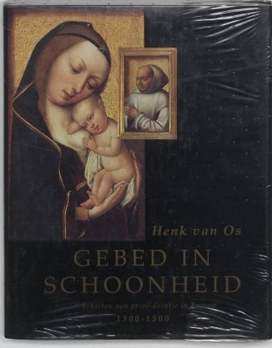 Gebed in schoonheid schatten van privé-devotie in Europa, 1300 - 1500 ; [deze uitgave verschijnt n.a.v. de tentoonstelling "Gebed in schoonheid, schatten van privé-devotie 1300 - 1500" in het Rijksmuseum Amsterdam, 26 november 1994 - 26 februari 1995]