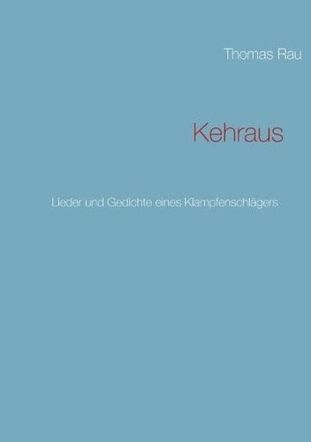Kehraus Lieder und Gedichte eines Klampfenschlägers