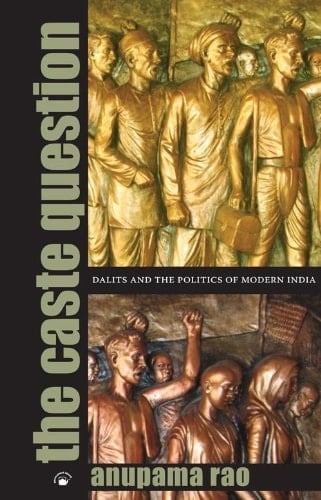 Permanent Black The Caste Question: Dalits And The Politics Of Modern India