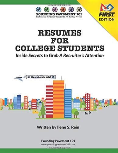 RESUMES for COLLEGE STUDENTS: Inside Secrets to Grab a Recruiter's Attention - FIRST Edition