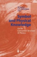 Symbol and Physical Knowledge On the Conceptual Structure of Physics