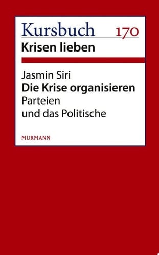 Die Krise organisieren Parteien und das Politische
