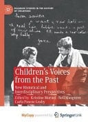 Children's Voices from the Past New Historical and Interdisciplinary Perspectives