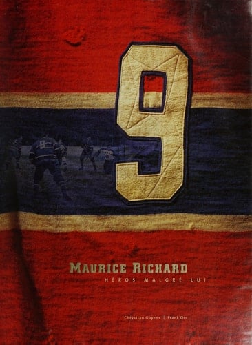 Maurice Richard Heros Malgre Lui