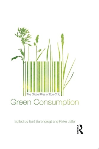 Green Consumption The Global Rise of Eco-Chic