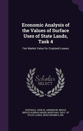 Economic Analysis of the Values of Surface Uses of State Lands, Task 4 Fair Market Value for Cropland Leases