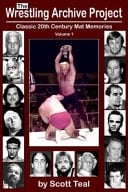 Wrestling Archive Project Classic 20th Century Mat Memories
