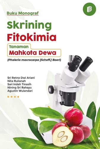 Buku Monograf Skrining Fitokimia Tanaman Mahkota Dewa (Phaleria macrocarpa [Scheff.] Boerl)