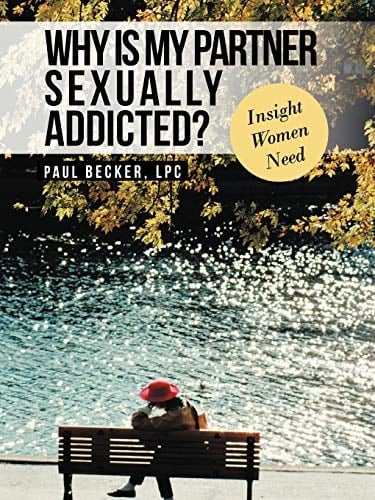 Why Is My Partner Sexually Addicted? Insight Women Need