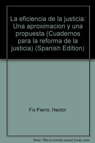 La eficiencia de la justicia una aproximación y una propuesta