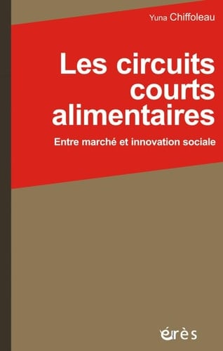 Les circuits courts alimentaires Entre marché et innovation sociale