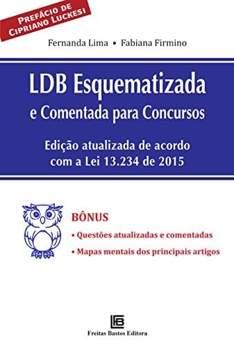 Ldb Esquematizada e Comentada Para Concursos: Edicao Atualizada de Acordo Com a Lei 13.174 de 2015