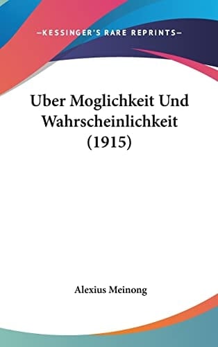 Uber Moglichkeit Und Wahrscheinlichkeit (1915) (German Edition)