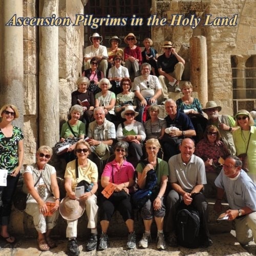 Ascension Pilgrims in the Holy Land
