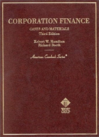 Corporation Finance: Cases and Materials (American Casebook Series and Other Coursebooks)