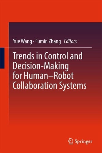 Trends in Control and Decision-Making for Human–Robot Collaboration Systems