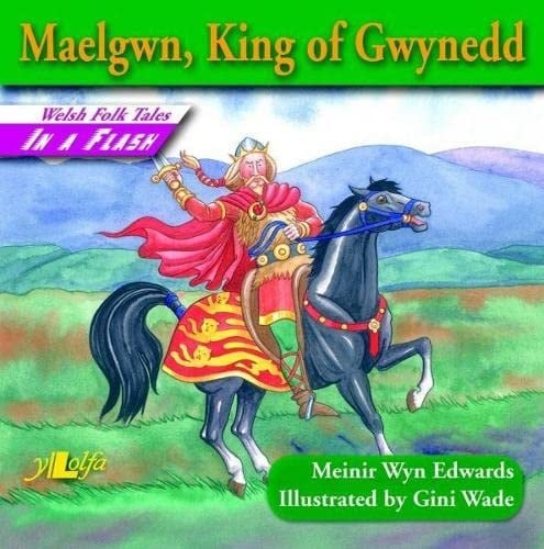 Maelgwn, King of Gwynedd