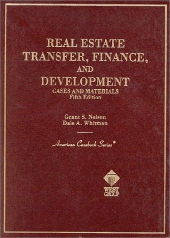 Cases and Materials on Real Estate Transfer, Finance, and Development (American Casebook Series)