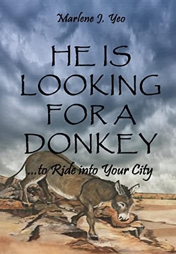He Is Looking For A Donkey To Ride Into Your City