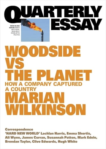 Woodside Vs the Planet How a Company Captured a Country