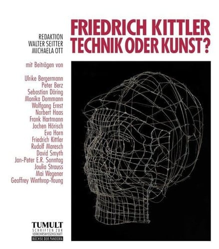 Friedrich Kittler Technik oder Kunst?