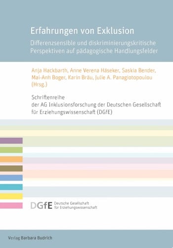Erfahrungen von Exklusion Differenzsensible und diskriminierungskritische Perspektiven auf pädagogische Handlungsfelder