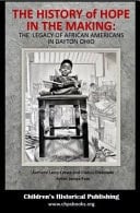 The History of Hope in the Making The Legacy of African Americans in Dayton