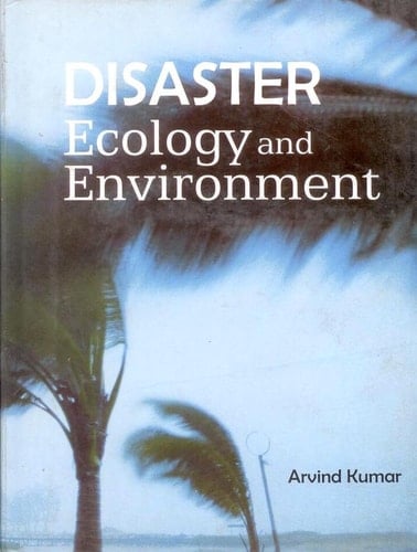 Disaster Ecology and Environment