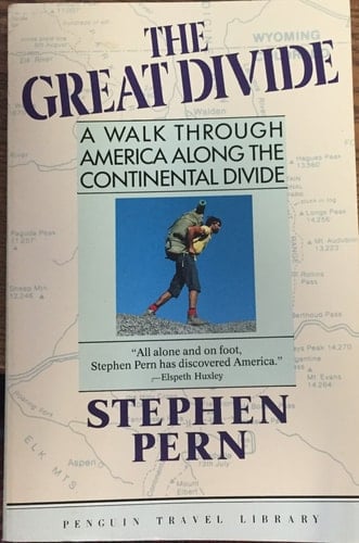 The Great Divide A Walk Through America Along the Continental Divide