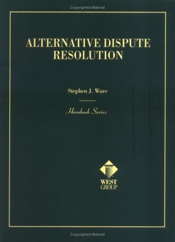 Alternative Dispute Resolution (Hornbook Series and Other Textbooks)