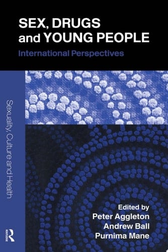 Sex, Drugs and Young People International Perspectives