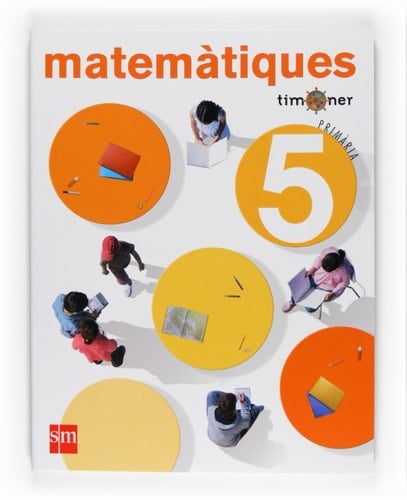 Matemàtiques. 5 Primària. Projecte Timoner