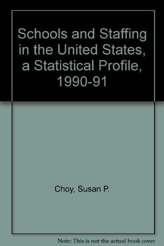 Schools and Staffing in the United States, a Statistical Profile, 1990-91
