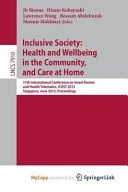 Inclusive Society: Health and Wellbeing in the Community, and Care at Home 11th International Conference on Smart Homes and Health Telematics, ICOST 2013, Singapore, June 19-21, 2013, Proceedings