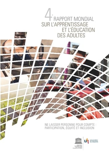 4ème rapport mondial sur l'apprentissage et l'éducation des adultes Ne laisser personne pour compte  participation, équité et inclusion