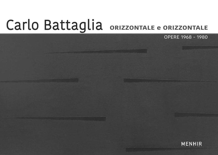 Carlo Battaglia orizzontale e orizzontale : opere 1968 - 1980