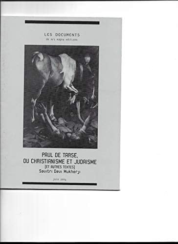 Paul de Tarse, ou christianisme et judaisme et autres textes