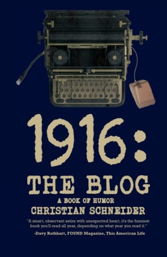 1916: The Blog: A Book of Humor