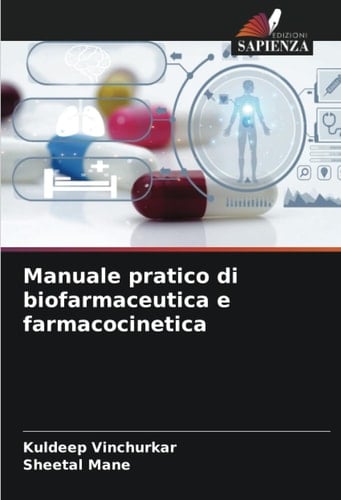 Manuale pratico di biofarmaceutica e farmacocinetica (Italian Edition)