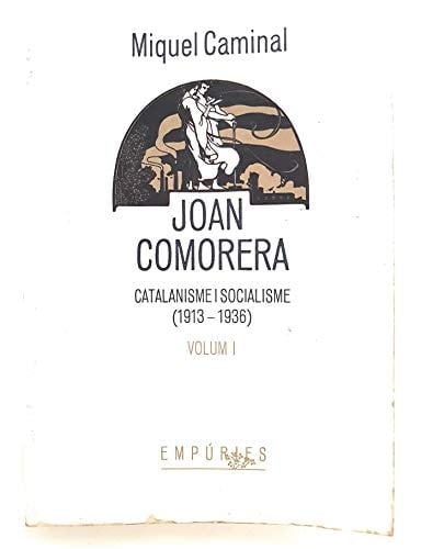 Joan Comorera (I): Catalanisme i socialisme (1913-1936)