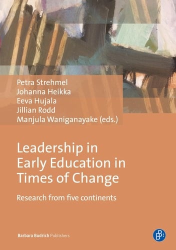 Leadership in Early Education in Times of Change Research from Five Continents